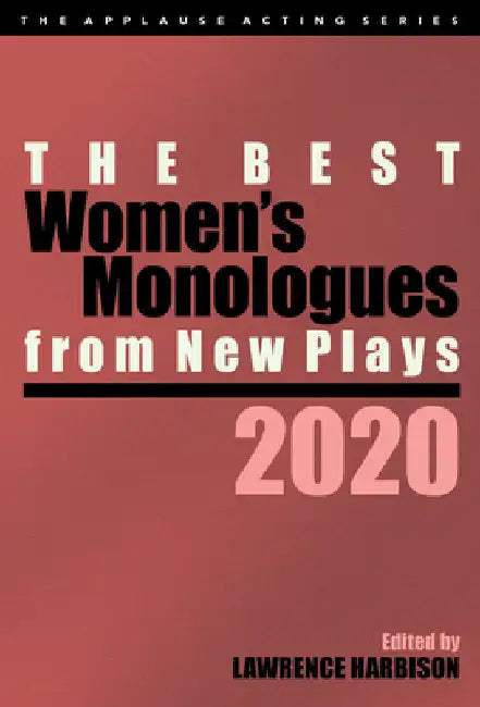 Best Women's Monologues from New Plays, 2020 by Harbison, Lawrence