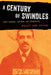 A Century of Swindles: Ponzi Schemes, Con Men, and Fraudsters by Railey Jane Savage