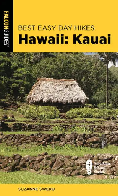 Best Easy Day Hikes Hawaii: Kauai by Suzanne Swedo
