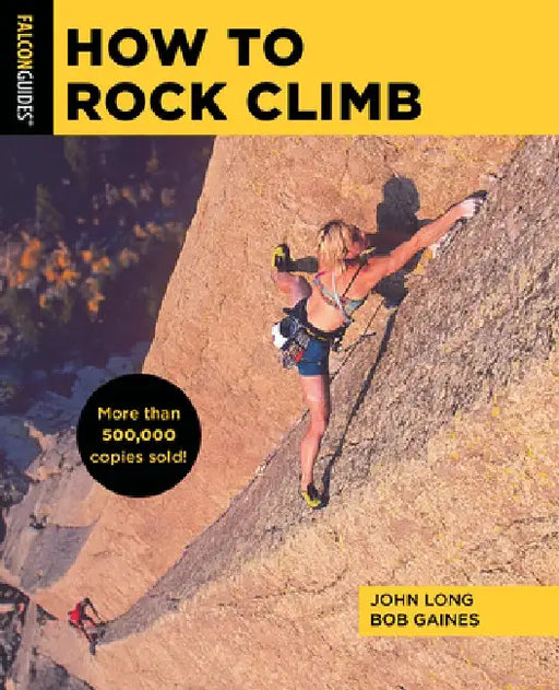 How to Rock Climb! by John Long