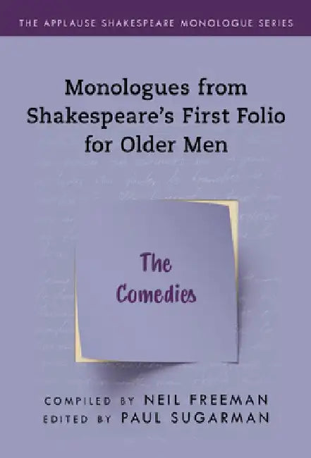 Monologues from Shakespeare's First Folio for Older Men: The Comedies by Neil Freeman