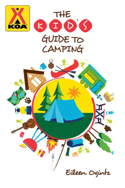 The Kids' Guide to Camping by Eileen Ogintz