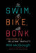 Swim, Bike, Bonk: Confessions of a Reluctant Triathlete by Will McGough