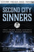 Second City Sinners: True Crime from Historic Chicago's Deadly Streets by Jon Seidel