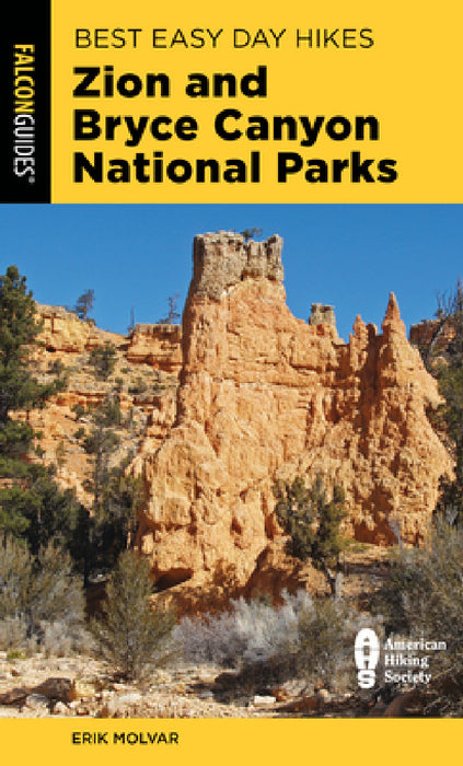 Best Easy Day Hikes Zion and Bryce Canyon National Parks by Erik Molvar