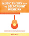 Music Theory for the Self-Taught Musician: Level 2: Harmony, Composition, and Improvisation by Will Metz