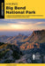Hiking Big Bend National Park: A Guide to the Big Bend Area's Greatest Hiking Adventures, Including Big Bend Ranch State Park by Laurence Parent