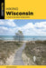 Hiking Wisconsin: A Guide to the State's Greatest Hikes by Kevin Revolinski