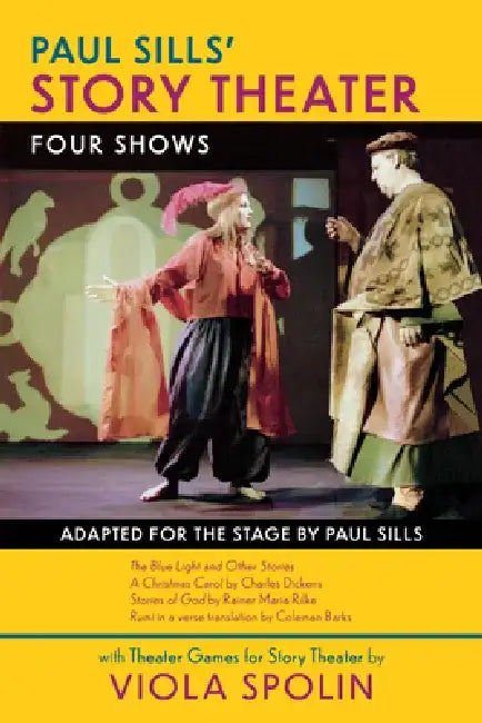 Paul Sills' Story Theater: Four Shows by Paul Sills