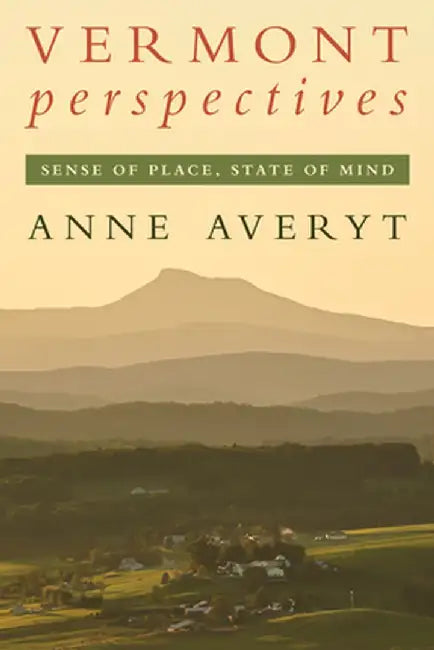 Vermont Perspectives by Anne Averyt