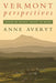 Vermont Perspectives by Anne Averyt