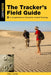 Tracker's Field Guide: A Comprehensive Manual for Animal Tracking by James Lowery
