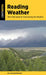 Reading Weather: The Field Guide to Forecasting the Weather by Jim Woodmencey