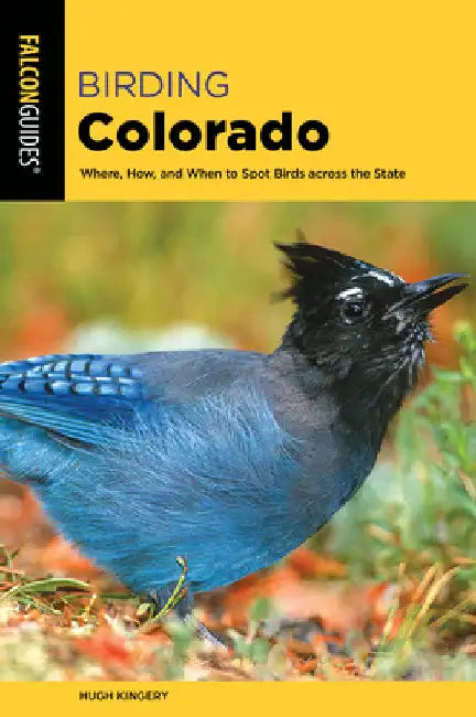 Birding Colorado by Kingery, Hugh