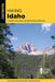Hiking Idaho: A Guide to the State's Greatest Hiking Adventures by Luke Kratz