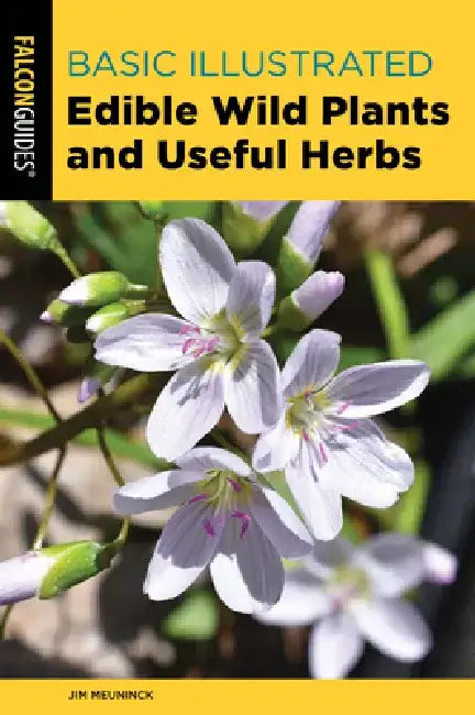 Basic Illustrated Edible Wild Plants and Useful Herbs by Jim Meuninck