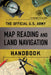 The Official U.S. Army Map Reading and Land Navigation Handbook by Department of the Army