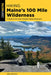 Hiking Maine's 100 Mile Wilderness: A Guide to the Area's Greatest Hiking Adventures by Greg Westrich