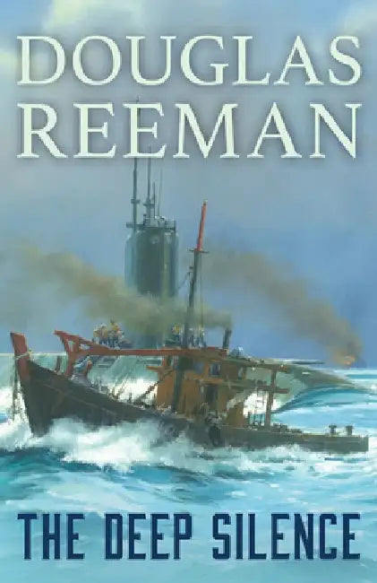 The Deep Silence by Douglas Reeman