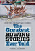 The Greatest Rowing Stories Ever Told by Goran Buckhorn