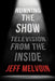 Running the Show: Television from the Inside by Jeff Melvoin