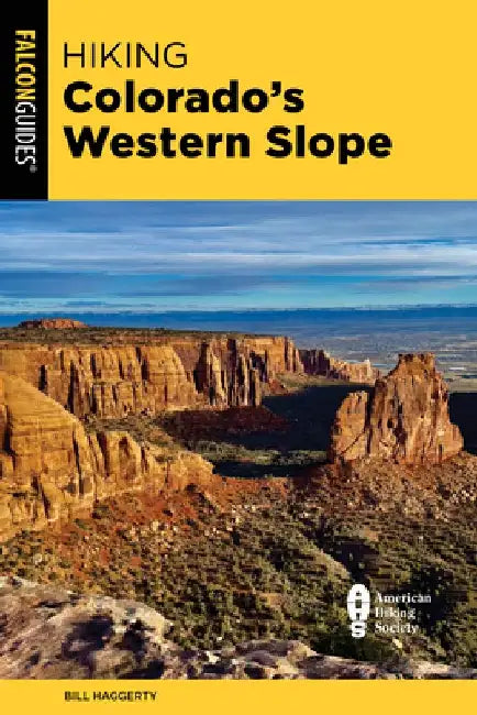 Hiking Colorado's Western Slope by Bill Haggerty