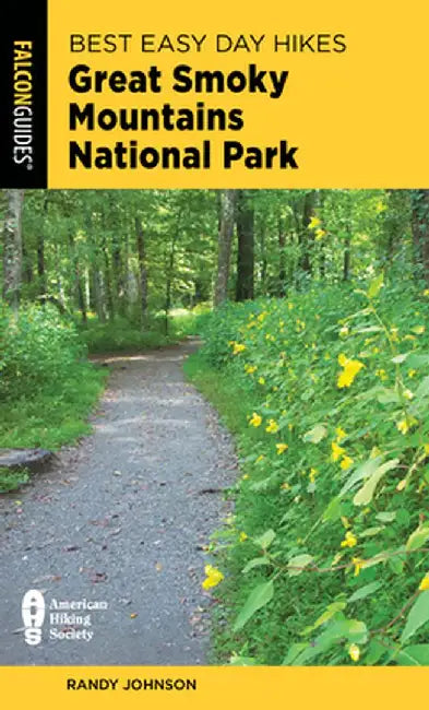 Best Easy Day Hikes Great Smoky Mountains National Park by Randy Johnson