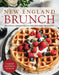 New England Brunch: Seasonal Midday Meals for Leisurely Weekends by Tammy Donroe Inman