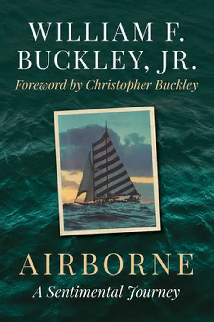 Airborne: A Sentimental Journey by William F. Buckley