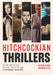 Hitchcockian Thrillers: Must-See Films in the Style of the Suspense Master by Stephen Rebello