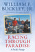 Racing Through Paradise: A Pacific Passage by William F. Buckley