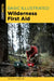 Basic Illustrated Wilderness First Aid by William Forgey