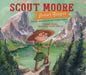 Scout Moore, Junior Ranger: Rocky Mountain National Park by Theresa Howell, Jeffrey Ebbeler