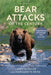 Bear Attacks of the Century: True Stories of Courage and Survival by Larry Mueller