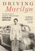 Driving Marilyn by Joel Brokaw
