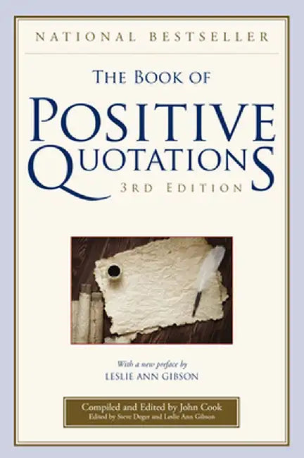 The Book of Positive Quotations by John Cook