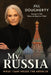My Russia: What I Saw Inside the Kremlin by Jill Dougherty