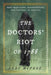 Doctors' Riot of 1788: Body Snatching, Bloodletting, and Anatomy in America by Andy McPhee