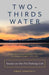 Two-Thirds Water: Essays on the Fly-Fishing Life by Arnie Sabatelli