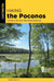 Hiking the Poconos: A Guide to the Area's Best Hiking Adventures by Johnny Molloy
