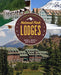 The Complete Guide to the National Park Lodges by David L. Scott, Kay W. Scott