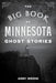 The Big Book of Minnesota Ghost Stories by Andy Weeks