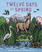 Twelve Days of Spring by Sherri Maret