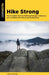 Hike Strong: The Complete Guide to Building Mountain Strength, Endurance, and Confidence for Hiking and Backpacking by James Appleton