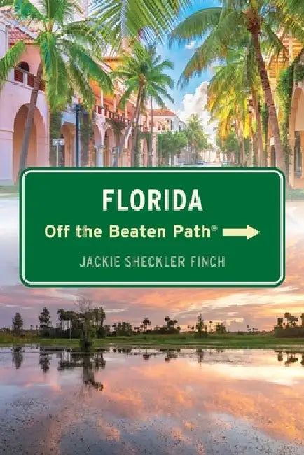 Florida Off the Beaten Path(R) by Jackie Sheckler Finch