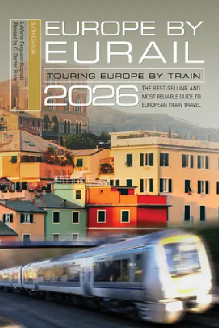 Europe by Eurail 2026: Touring Europe by Train by C. Darren Price, Laverne Ferguson-Kosinski