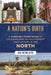 A Nation's Birth: A Town-by-Town Guide to Colonial and Revolutionary War History in the North by Max Victor Alper