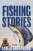 The World's Greatest Fishing Stories by Lamar Underwood