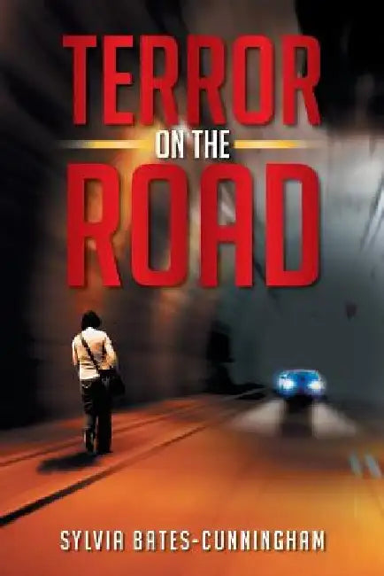 Terror on the Road by Sylvia Bates-Cunningham