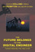 The Future Belongs to the Digital Engineer: Transforming the Industry by Dutch Holland, Geoph Jim Crompton, Mba